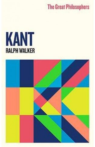 The Great Philosophers:Kant